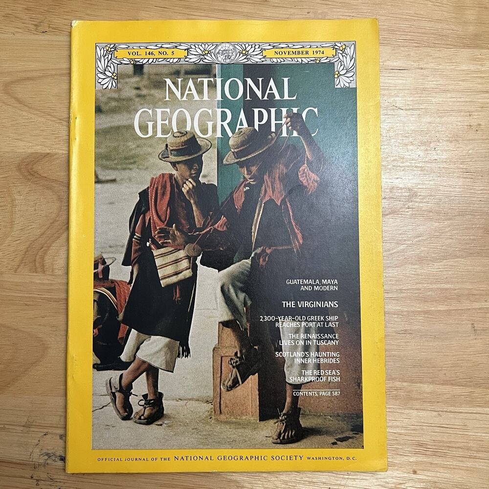 Vintage National Geographic November 1974 Virginia Greek Ship Tuscany Guatemala